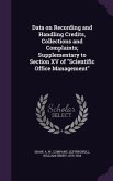 Data on Recording and Handling Credits, Collections and Complaints; Supplementary to Section XV of &quote;Scientific Office Management&quote;
