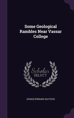Some Geological Rambles Near Vassar College Some Geological Rambles Near Vassar College