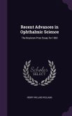 Recent Advances in Ophthalmic Science: The Boylston Prize Essay for 1865