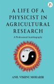 A Life Of A Physicist In Agricultural Research