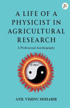 A Life Of A Physicist In Agricultural Research - Moharir, Anil Vishnu