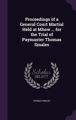 Cover Proceedings of a General Court Martial Held at Mhow ... for the Trial of Paymaster Thomas Smales
