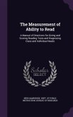 The Measurement of Ability to Read: A Manual of Directions for Giving and Scoring Reading Tests and Diagnosing Class and Individual Needs