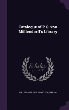 Catalogue of P.G. von Möllendorff's Library - Möllendorff, Paul Georg von