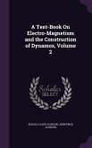 A Text-Book On Electro-Magnetism and the Construction of Dynamos, Volume 2