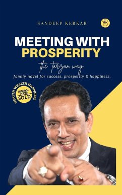 MEETING WITH PROSPERITY - THE TARZAN WAY - Kerkar, Sandeep