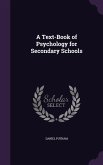 A Text-Book of Psychology for Secondary Schools