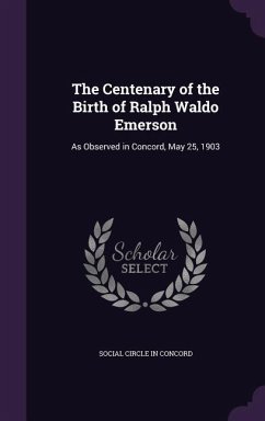 The Centenary of the Birth of Ralph Waldo Emerson: As Observed in Concord, May 25, 1903 - Concord, Social Circle in