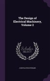 The Design of Electrical Machinery, Volume 2