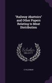 Railway Abattoirs and Other Papers Relating to Meat Distribution