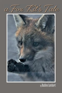 A Fox Kit's Tale - Lambert, Nadine