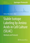Stable Isotope Labeling by Amino Acids in Cell Culture (SILAC) (eBook, PDF)