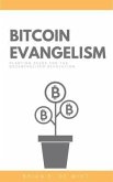 Bitcoin Evangelism (eBook, ePUB) Bitcoin Evangelism (eBook, ePUB)