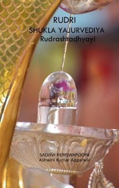 Rudri Shukla Yajurvediya Rudrashtadhyayi (eBook, ePUB) - Aggarwal, Ashwini; Hemswaroopa, Sadhvi