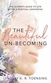 The Beautiful Un-Becoming (eBook, ePUB)