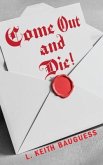 Come Out and Die! (eBook, ePUB)