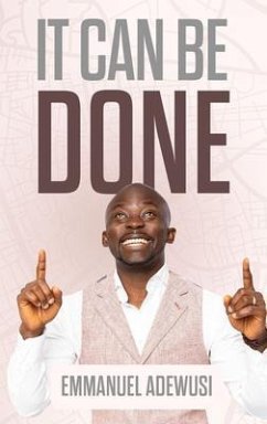 It Can Be Done (eBook, ePUB) - Adewusi, Emmanuel