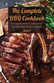 The Complete BBQ Cookbook An Inspiring Guide To Cooking Over Coal With Many Delicious Recipes Book 2 (eBook, ePUB)