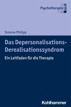 Das Depersonalisations - Derealisationssyndrom (eBook, PDF) - Philipp, Simone