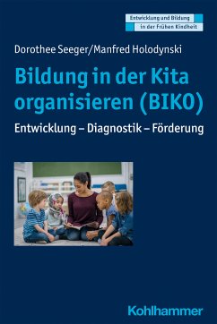 Bildung in der Kita organisieren (BIKO) (eBook, PDF) - Seeger, Dorothee; Holodynski, Manfred