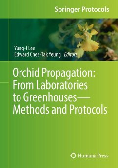 Orchid Propagation: From Laboratories to Greenhouses-Methods and Protocols (eBook, PDF)