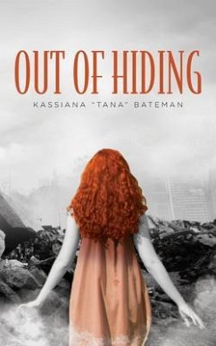 Out of Hiding (eBook, ePUB) - Bateman, Kassiana "Tana"