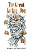 The Great Kickin' Dog (eBook, ePUB)