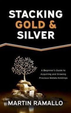 Stacking Gold & Silver (eBook, ePUB) - Ramallo, Martin