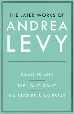 The Later Works of Andrea Levy (ebook omnibus) (eBook, ePUB) - Levy, Andrea