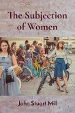 The Subjection of Women (eBook, ePUB)