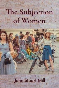 The Subjection of Women (eBook, ePUB) - Mill, John