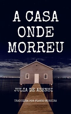 Cover A casa onde morreu (eBook, ePUB)
