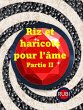 Riz et haricots pour l'âme Partie II... - Bild 1