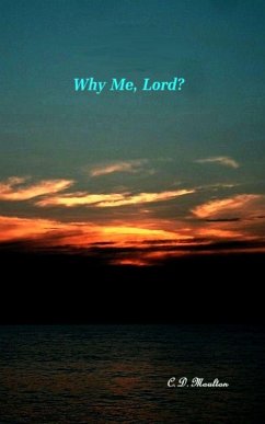 Why Me, Lord? (eBook, ePUB) - Moulton, C. D.