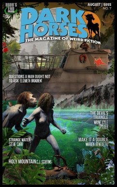Dark Horses: The Magazine of Weird Fiction   August 2022   No. 7 (Dark Horses Magazine, #7) (eBook, ePUB) - Spitzer, Wayne Kyle