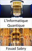 L'Informatique Quantique (eBook, ePUB)