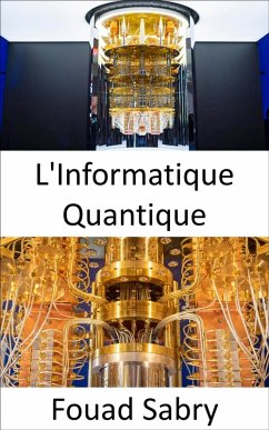 L'Informatique Quantique (eBook, ePUB) - Sabry, Fouad