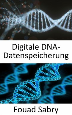 Digitale DNA-Datenspeicherung (eBook, ePUB) - Sabry, Fouad
