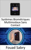 Systèmes Biométriques Multimodaux Sans Contact (eBook, ePUB)