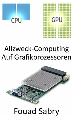 Allzweck-Computing Auf Grafikprozessoren (eBook, ePUB) - Sabry, Fouad