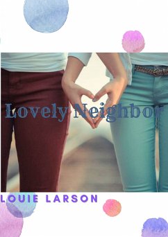 Lovely Neighbor (eBook, ePUB) - Larson, Louie