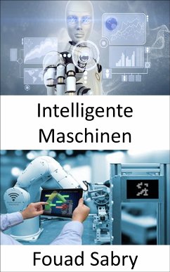 Intelligente Maschinen (eBook, ePUB) - Sabry, Fouad