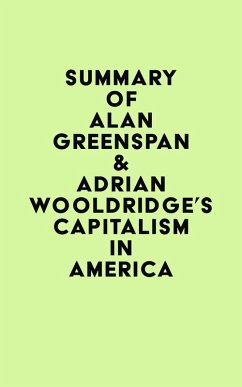 Summary of Alan Greenspan & Adrian Wooldridge's Capitalism in America (eBook, ePUB) - IRB Media