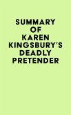 Summary of Karen Kingsbury's Deadly Pretender (eBook, ePUB)