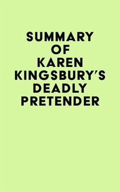 Summary of Karen Kingsbury's Deadly Pretender (eBook, ePUB) - IRB Media