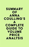 Summary of Anna Coulling's A Complete Guide To Volume Price Analysis (eBook, ePUB)