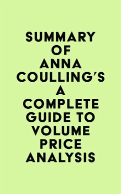 Summary of Anna Coulling's A Complete Guide To Volume Price Analysis (eBook, ePUB) - IRB Media Summary of Anna Coulling's A Complete Guide To Volume Price Analysis (eBook, ePUB) - IRB Media