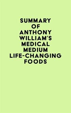 Summary of Anthony William's Medical Medium Life-Changing Foods (eBook, ePUB) - IRB Media