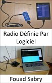 Radio Définie Par Logiciel (eBook, ePUB)