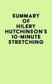 Summary of Hilery Hutchinson's 10-Minute Stretching (eBook, ePUB) Summary of Hilery Hutchinson's 10-Minute Stretching (eBook, ePUB)